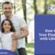 How to Secure Your Financial Future with Life Insurance?