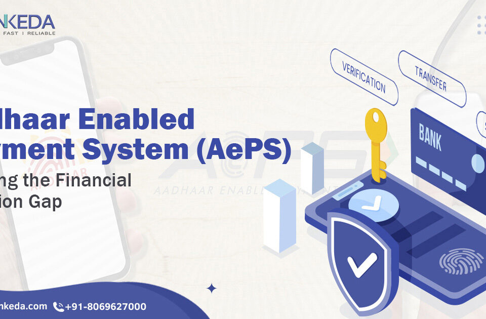 Aadhaar Enabled Payment System (AePS)