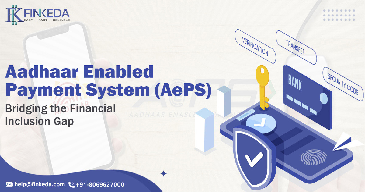 Aadhaar Enabled Payment System (AePS)