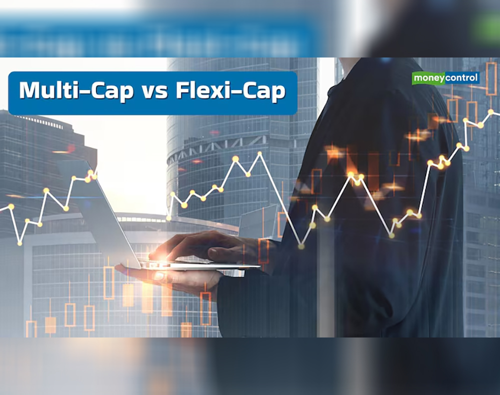 Moneycontrol – Multi-Cap vs Flexi-Cap: किसमें करें निवेश, कौन-सा फंड देगा बेहतर रिटर्न? जानिए एक्सपर्ट से